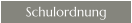 Schulordnung